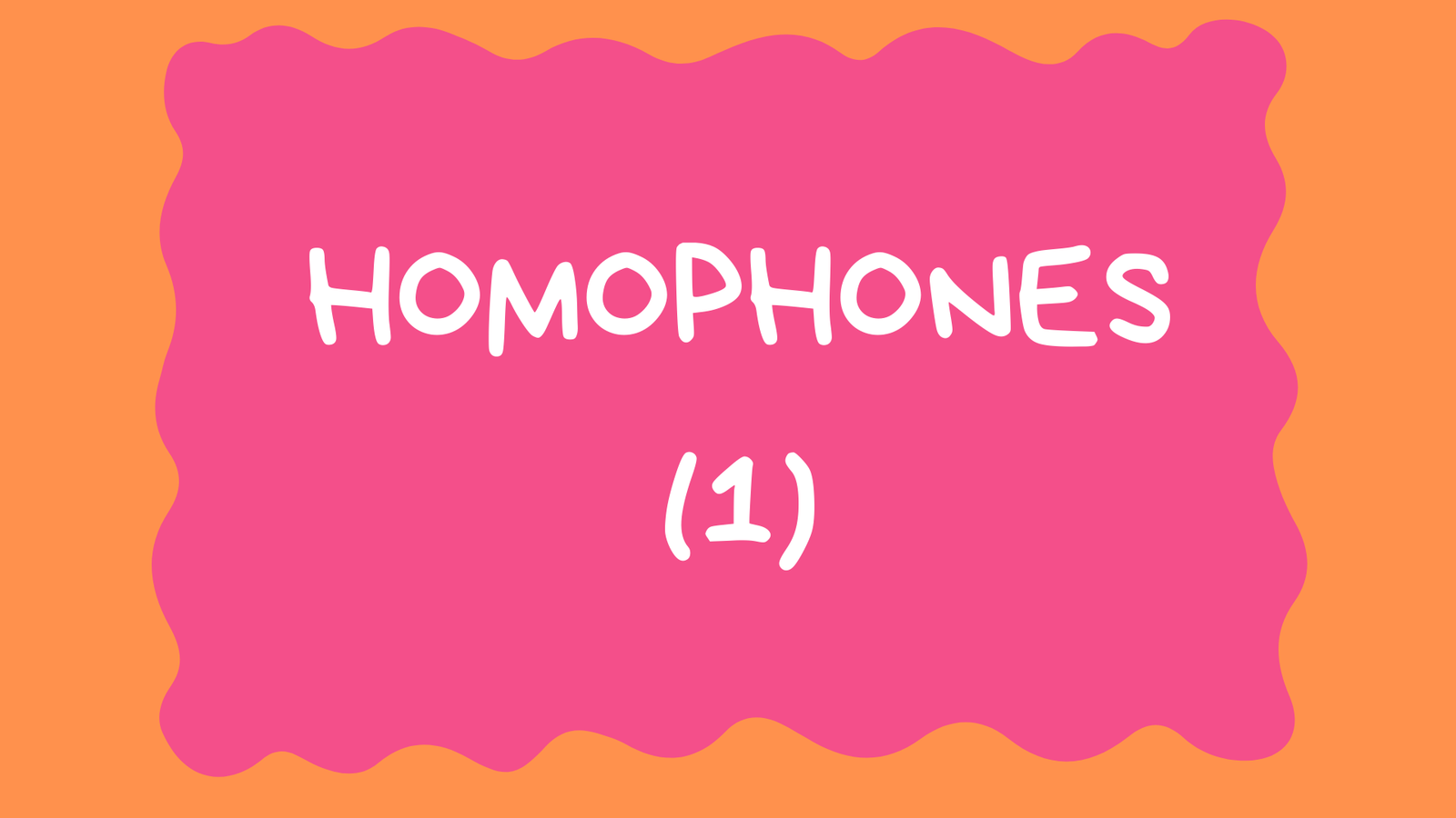 Des homophones (1)