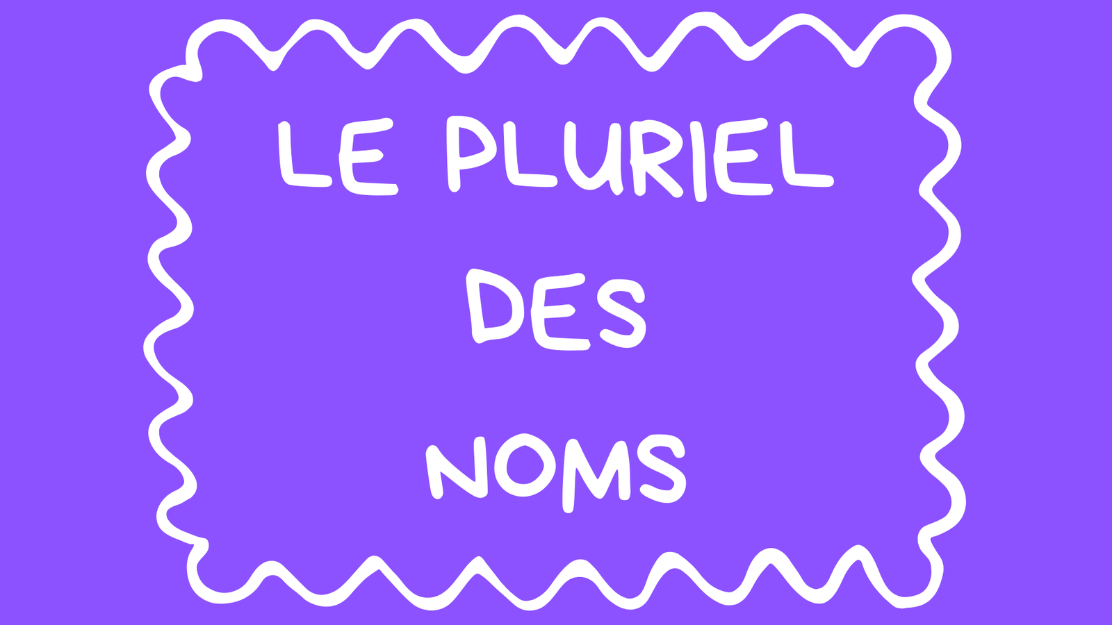 Le pluriel des noms
