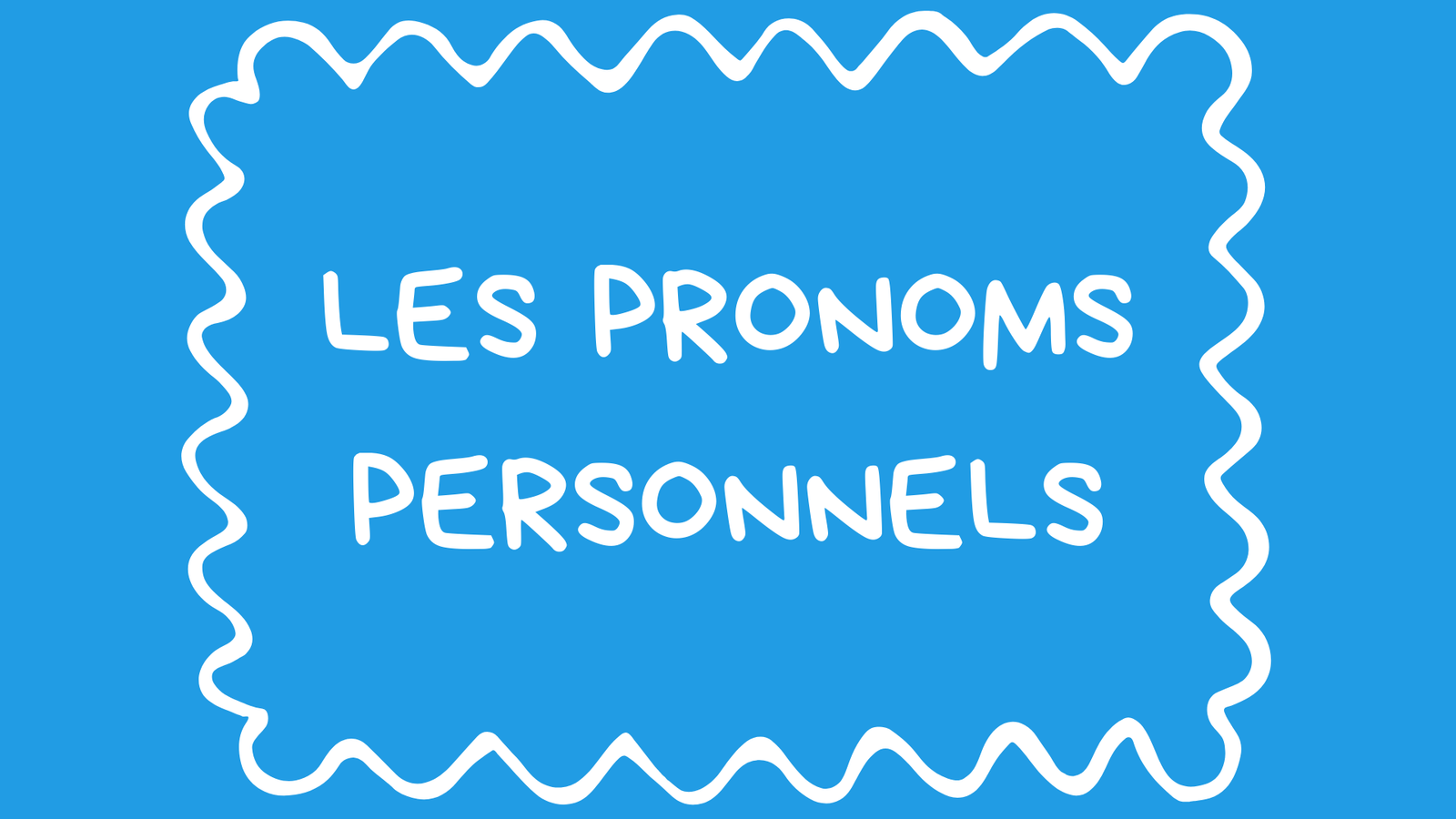 Les pronoms personnels