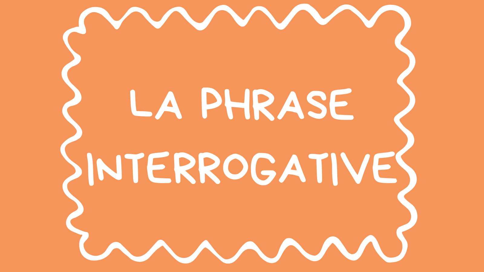 Les types de phrase (2) : la phrase interrogative